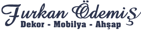 Furkan Ödemiş Dekor – Keşap